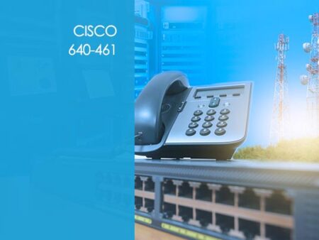 Cisco Voice 640-461